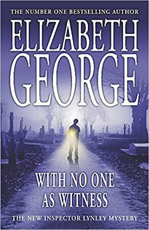With No One As Witness by Elizabeth George