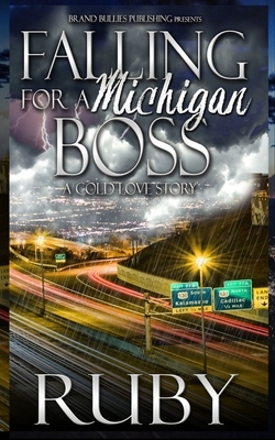 Falling For A Michigan Boss: A Cold Love Story by Ruby