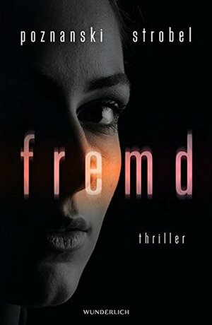 Fremd  by Arno Strobel, Ursula Poznanski