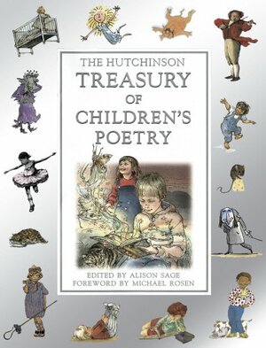 The Hutchinson Treasury of Children's Poetry by Sage Elison