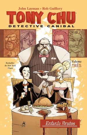 Tony Chu, Detective Canibal - Vol. 3: Enfarda Brutos by Rob Guillory, John Layman, Filipe Faria