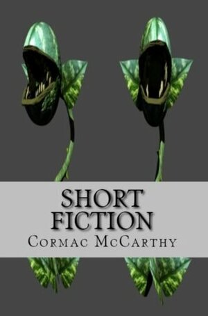 Short Fiction by Cormac McCarthy