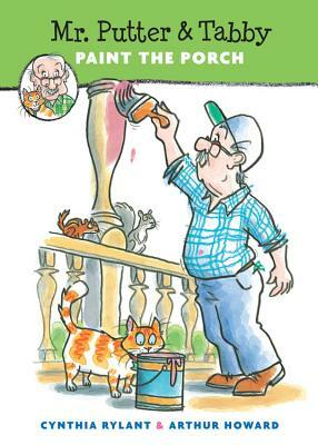 Mr. Putter & Tabby Paint the Porch by Cynthia Rylant