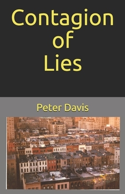 Contagion of Lies by Peter J. Davis