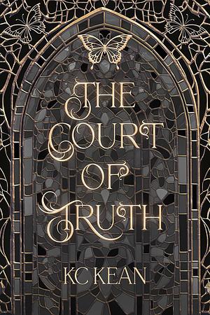 The Court of Truth by KC Kean