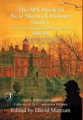 The MX Book of New Sherlock Holmes Stories - Part VII: Eliminate The Impossible: 1880-1891 by 