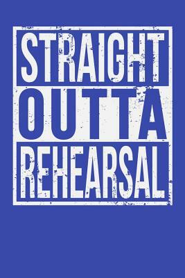 Straight Outta rehearsal by Tommy Stork | The StoryGraph
