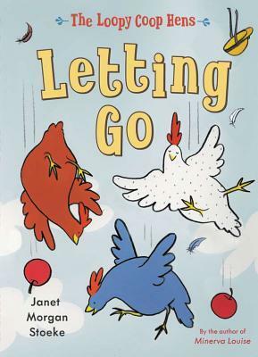 Letting Go by Janet Morgan Stoeke