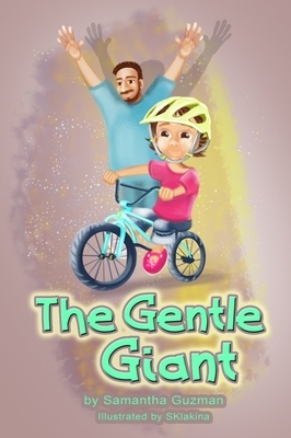 The Gentle Giant by Samantha Guzman