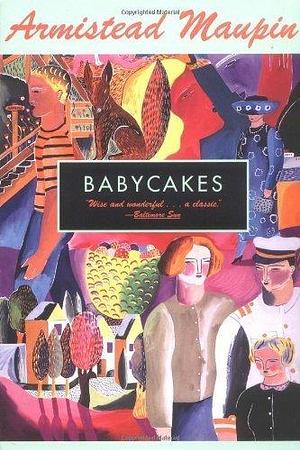 Babycakes by Maupin, Armistead. (Harper Perennial,2007) Paperback by Armistead Maupin, Armistead Maupin