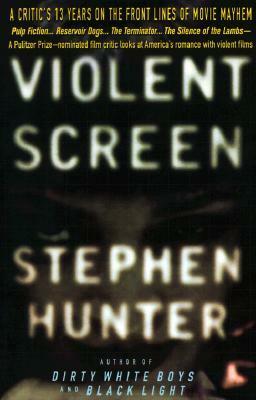 Violent Screen by Stephen Hunter
