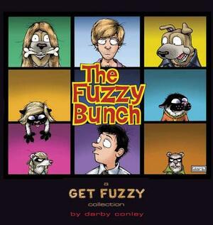 The Fuzzy Bunch: A Get Fuzzy Collection by Darby Conley