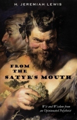 From the Satyr's Mouth: Wit and Wisdom from an Opinionated Polytheist by H. Jeremiah Lewis