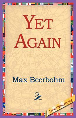 Yet Again by Max Beerbohm