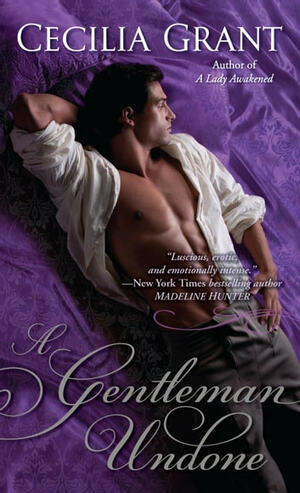 A Gentleman Undone by Cecilia Grant