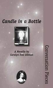 Candle In A Bottle by Carolyn Ives Gilman