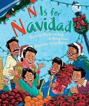 N Is for Navidad by Joe Cepeda, Susan Middleton Elya, Merry Banks