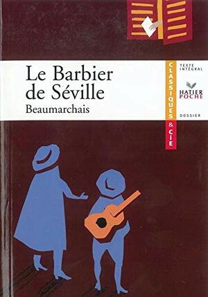 Le Barbier de Seville by Pierre-Augustin Caron de Beaumarchais