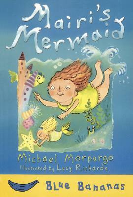 Mairi's Mermaid by Michael Morpurgo