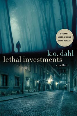 Lethal Investments by Kjell Ola Dahl