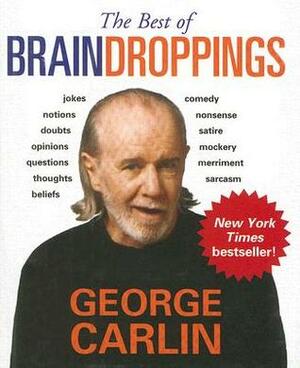 The Best of Brain Droppings by George Carlin
