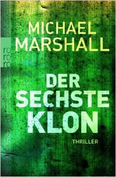 Der Sechste Klon: Thriller by Klaus Varrelmann, Michael Marshall, Ulrike Becker