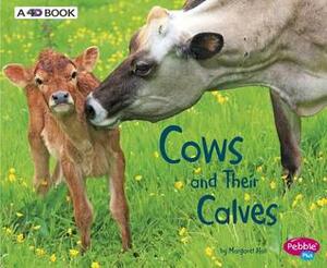 Cows and Their Calves: A 4D Book by Margaret Hall