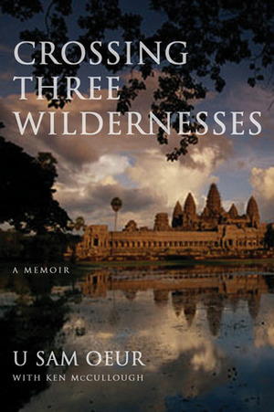 Crossing Three Wildernesses by U Sam Oeur, Ken McCullough