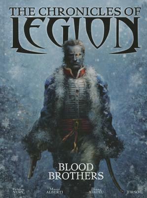 The Chronicles of Legion Vol. 3: The Blood Brothers by Fabien Nury