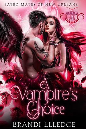 A Vampire's Choice by Brandi Elledge