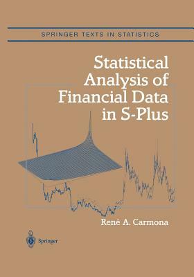 Statistical Analysis of Financial Data in S-Plus by René Carmona
