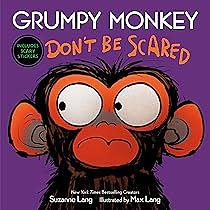 Grumpy Monkey Don't Be Scared by Suzanne Lang, Max Lang