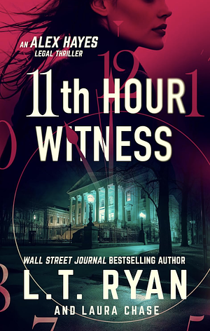 11th Hour Witness by L.T. Ryan, Laura Chase