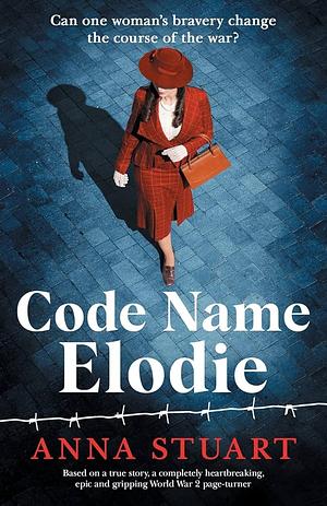 Code Name Elodie by Anna Stuart