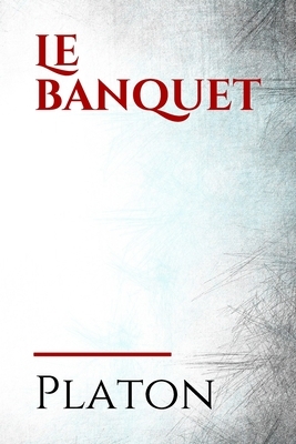 Le banquet by Plato