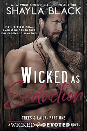 Wicked as Seduction: Trees & Laila Part 1 by Shayla Black