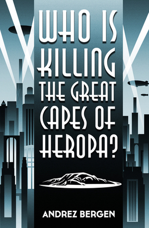 Who is Killing the Great Capes of Heropa? by Dave Acosta, Sho Ishinomori, Yata Garasu, Paul Mason, Casey Crime, Harvey Finch, Andrez Bergen, JGMiranda, Loka Ashitaba, Andrew Chiu, Giovanni Ballati, Juan Saavedra, Drezz Rodriguez, Fred Rambaud, Kohana Yamadera, Van Diemen, Lorrie Melton, Rodolfo Reyes, Maan House, Wally Deaps, Hannah Buena, Tsubomi Hanasaki, Cocoa Bergen, Saint Yak, Israel Schnapps