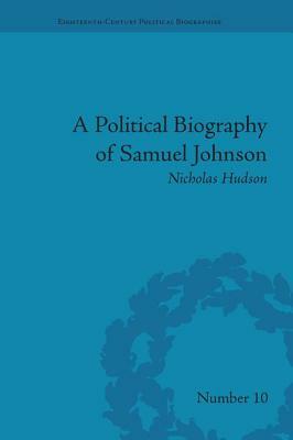 A Political Biography of Samuel Johnson by Nicholas Hudson