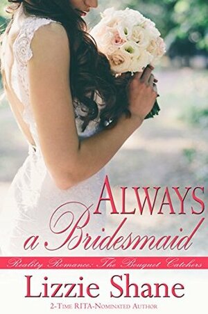 Always a Bridesmaid by Lizzie Shane