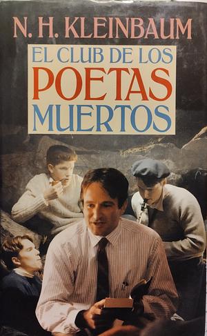 El Club de los poetas muertos by N.H. Kleinbaum