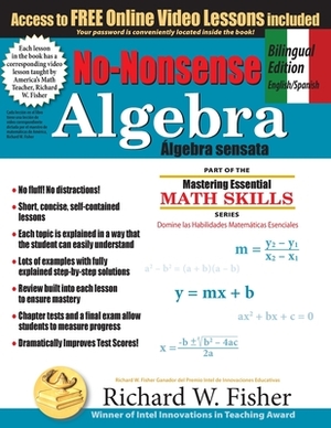 No-Nonsense Algebra, Bilingual Edition (English - Spanish): Master Algebra the Easy Way by Richard W. Fisher