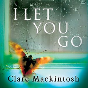 I Let You Go by Clare Mackintosh