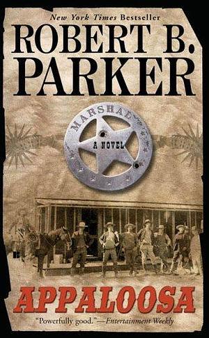 By Robert B. Parker - Appaloosa by Robert B. Parker, Robert B. Parker