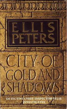 City of Gold and Shadows by Ellis Peters