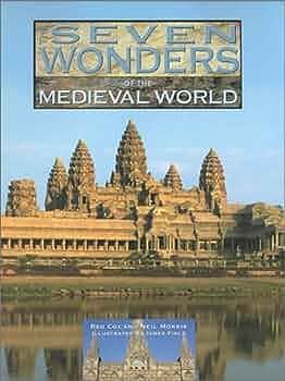 The Seven Wonders of the Medieval World by Neil Morris, Reg Cox