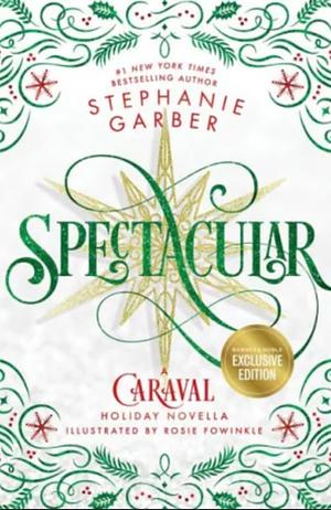 Spectacular by Stephanie Garber