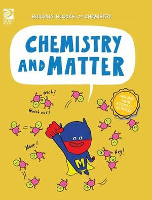 Chemistry and Matter by Cassie Meyer