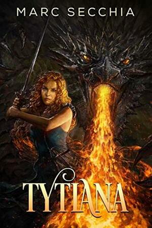 Tytiana: A gripping adventure on the Shapeshifter Dragons timeline by Marc Secchia