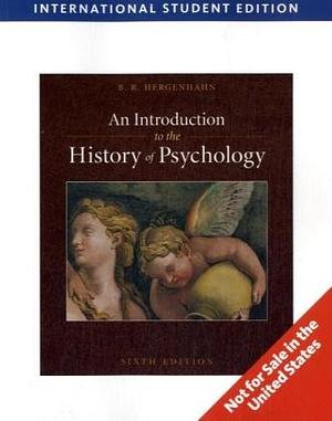 An Introduction to the History of Psychology by B.R. Hergenhahn