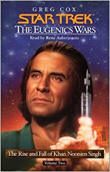 The Rise and Fall of Khan Noonien Singh, Volume 2 by Greg Cox
